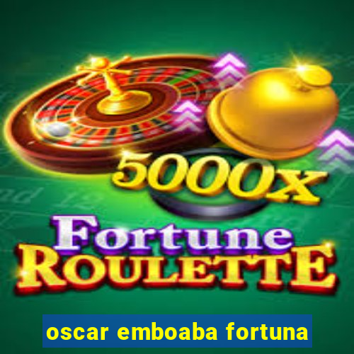 oscar emboaba fortuna